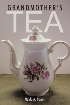 Grandmother's Tea - Powell, Nelda A.