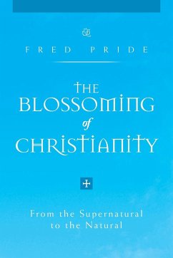 The Blossoming of Christianity - Pride, Fred