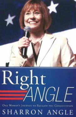 Right Angle: One Woman's Journey to Reclaim the Constitution - Angle, Sharron