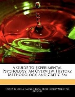 A Guide to Experimental Psychology: An Overview, History, Methodology, and Criticism - Dawkins, Stella