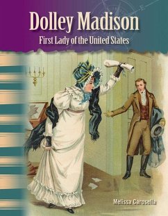 Dolley Madison: First Lady of the United States - Carosella, Melissa