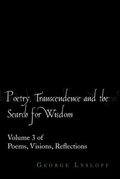 Poetry, Transcendence and the Search for Wisdom - Lysloff, George