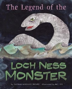 The Legend of the Loch Ness Monster - Troupe, Thomas Kingsley