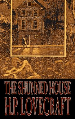 The Shunned House by H. P. Lovecraft, Fiction, Fantasy, Classics, Horror - Lovecraft, H. P.