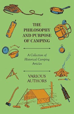 The Philosophy and Purpose of Camping - A Collection of Historical Camping Articles