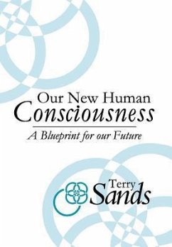 Our New Human Consciousness - Sands, Terry