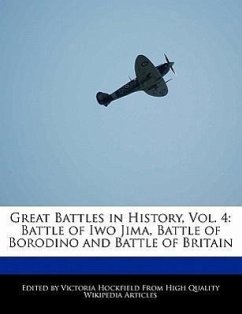 Great Battles in History, Vol. 4: Battle of Iwo Jima, Battle of Borodino and Battle of Britain - Hockfield, Victoria
