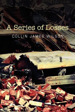 A Series of Losses - Wilson, Collin James