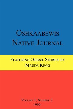 Oshkaabewis Native Journal (Vol. 1, No. 2) - Treuer, Anton; Nichols, John; Kegg, Maude