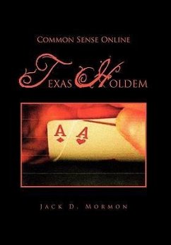 Common Sense Online Texas Holdem - Mormon, Jack D.