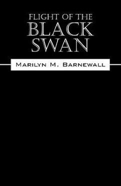 Flight of the Black Swan - Barnewall, Marilyn M.