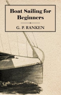 Boat Sailing for Beginners - Ranken, G. P.