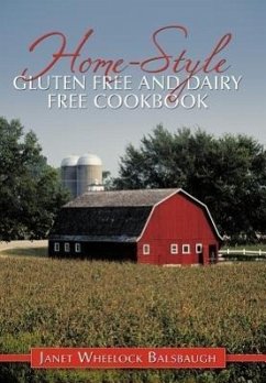 Home-Style Gluten Free and Dairy Free Cookbook - Balsbaugh, Janet Wheelock