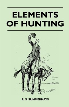 Elements of Hunting - Summerhays, R. S.
