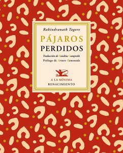 Pájaros perdidos - Jiménez, Juan Ramón; Tagore, Rabindranath; Neila, Manuel; Camprubí Aymar, Zenobia