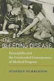 The Bleeding Disease: Hemophilia and the Unintended Consequences of Medical Progress