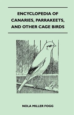 Encyclopedia of Canaries, Parrakeets, and Other Cage Birds