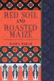 Red Soil and Roasted Maize