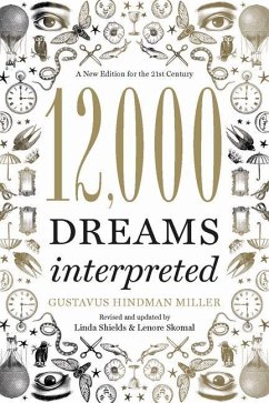 12,000 Dreams Interpreted - Shields, Linda; Miller, Gustavus Hindman; Skomal, Lenore