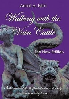Walking with the Vain Cattle - Islim, Amal A.