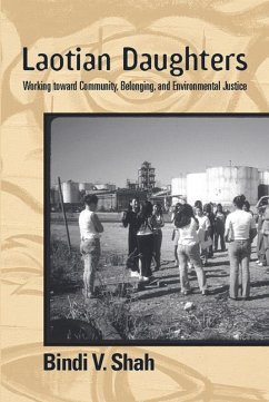 Laotian Daughters: Working Toward Community, Belonging, and Environmental Justice - Shah, Bindi V.