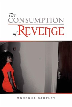 The Consumption of Revenge - Bartley, Monesha