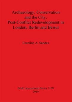 Archaeology, Conservation and the City - Sandes, Caroline A.