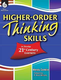 Higher-Order Thinking Skills to Develop 21st Century Learners - Conklin, Wendy