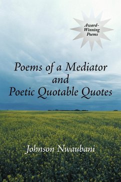 Poems of a Mediator and Poetic Quotable Quotes - Nwaubani, Johnson