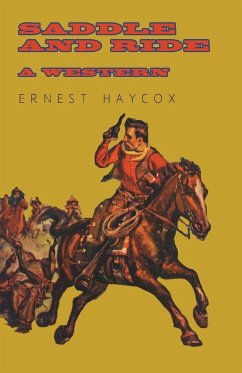 Saddle and Ride - A Western - Haycox, Ernest