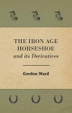 The Iron Age Horseshoe and its Derivatives