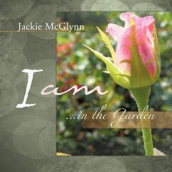 I AM ... in the Garden - McGlynn, Jackie