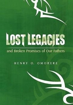 Lost Legacies - Omorere, Henry O.