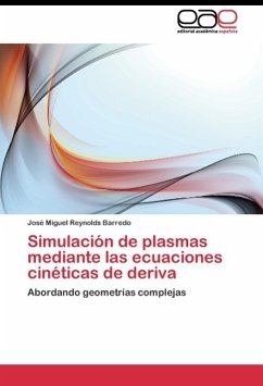 Simulación de plasmas mediante las ecuaciones cinéticas de deriva - Reynolds Barredo, José Miguel