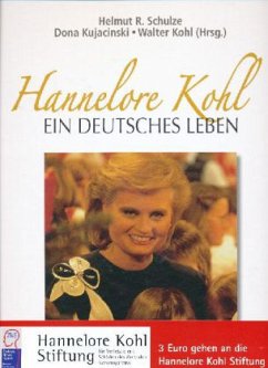 Hannelore Kohl - Kujacinski, Dona;Schulze, Helmut R
