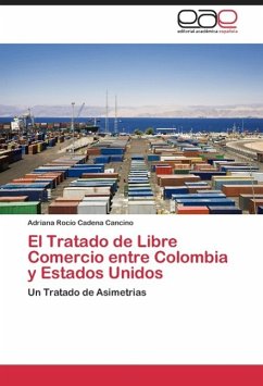 El Tratado de Libre Comercio entre Colombia y Estados Unidos - CADENA CANCINO, ADRIANA ROCÍO
