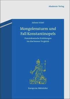 Mongolensturm und Fall Konstantinopels - Schiel, Juliane