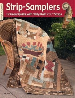 Strip-Samplers: 12 Great Quilts with 'jelly Roll' 2 1/2