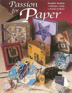 Passion for Paper: Beautiful Booklets, Fold Ups, Cards, Jewelry & More - Mace, Catherine