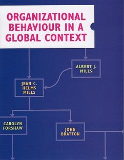 Organizational Behaviour in a Global Context - Mills, Albert J; Helms Mills, Jean C; Forshaw, Carolyn; Bratton, John