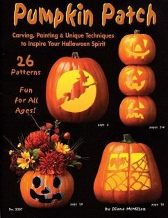 Pumpkin Patch: Carving, Painting & Unique Techniques to Inspire Your Halloween Spirit - Mcneill, Suzanne