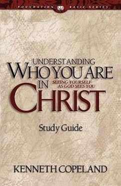 Understanding Who You Are in Christ Study Guide - Copeland, Kenneth