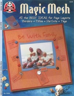 Magic Mesh: All the Best Ideas for Page Layouts, Borders, Titles, Die Cuts, Tags - McNeill, Suzanne