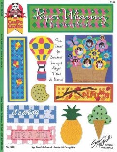 Paper Weaving for Scrapbooks: Fun Ideas for Borders, Images, Pages, Titles, & More - Behan, Pattie; McLaughlin, Jackie