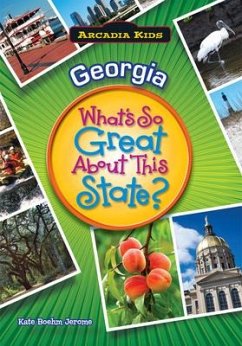 Georgia: What's So Great about This State? - Jerome, Kate Boehm