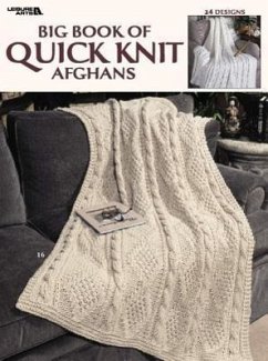 Big Book of Quick Knit Afghans (Leisure Arts #3137) - House, Allan Ed.; Leisure Arts