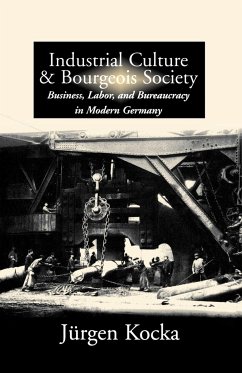 Industrial Culture and Bourgeois Society in Modern Germany - Kocka, Jürgen