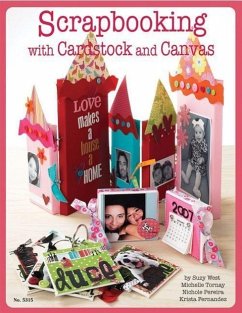 Scrapbooking with Cardstock & Canvas - West, Suzy