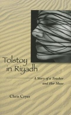 Tolstoy in Riyadh: A Story of a Teacher and Her Muse - Cryer, Chris