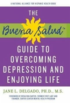 Buena Salud Guide to Overcoming Depression and Enjoying Life - Delgado, Jane L. , PhD
